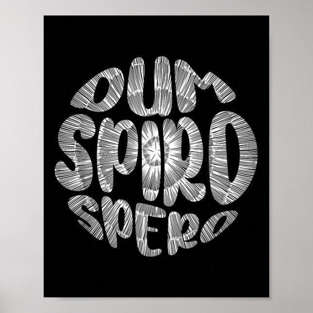 Phrase Dum Spiro Spero Motivation Sprache E Poster (Vorne)