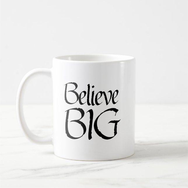 Phrase "Glaube BIG" Kaffeetasse (Links)