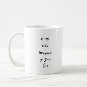 Phrase "Hören Sie auf das Flüstern Ihres Souls" Kaffeetasse