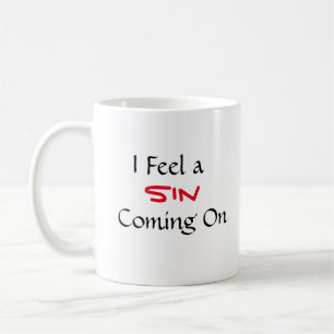 Phrase "Ich fühle mich wie ein Sin kommt" Kaffeetasse