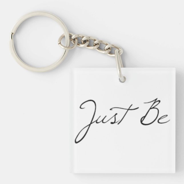 Phrase "Just Be" Schlüsselanhänger (Vorderseite)