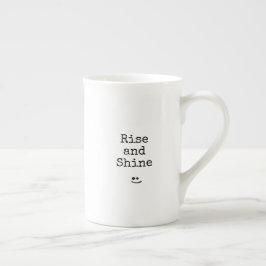 Phrase Rise und Shine Prozellantasse