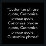 Phrase Schwarz-weiß anpassen Poster<br><div class="desc">Phrase-Zitat Schwarz-weißes Poster anpassen,  mit Namen,  Phrasen oder Text personalisieren</div>