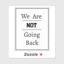 Phrase "Wir gehen nicht zurück"