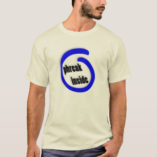 Phreak nach innen T-Shirt