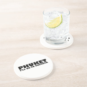 PHUKET ICH GEHE NACH PATTAYA UNTERSETZER