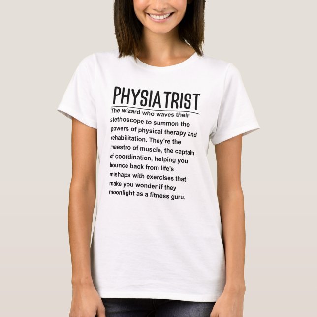 Physiatrist T-Shirt (Vorderseite)