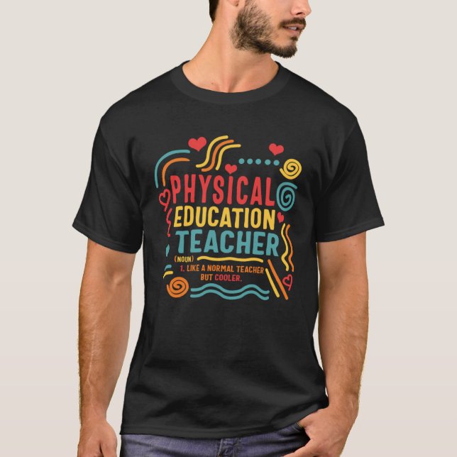 Physical Education Teacher P E Gym Coach Health In T-Shirt (Vorderseite)