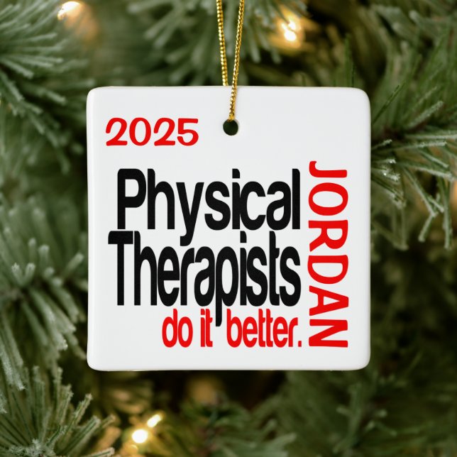 Physical Therapists Do It Better CUSTOM Keramikornament (Baum)