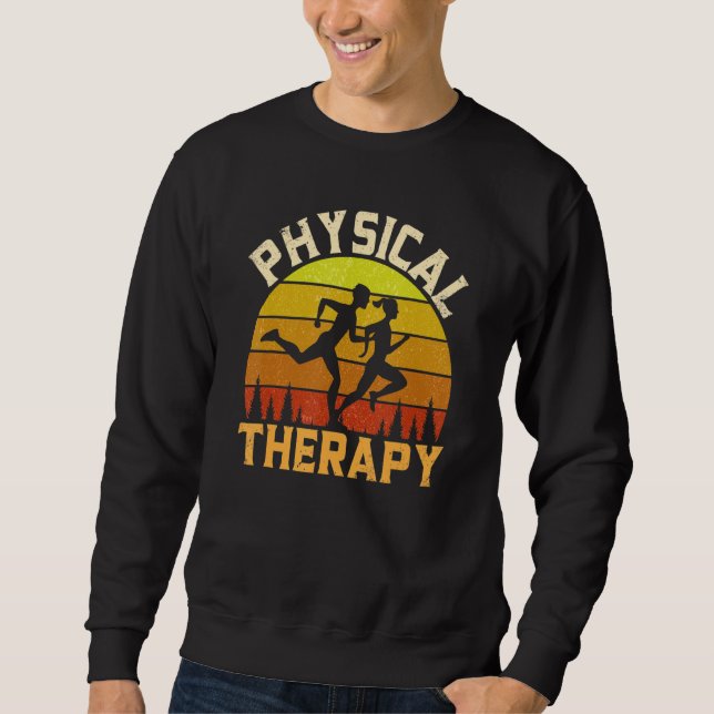 Physical Therapy Health Therapist Physiotherapy PT Sweatshirt (Vorderseite)