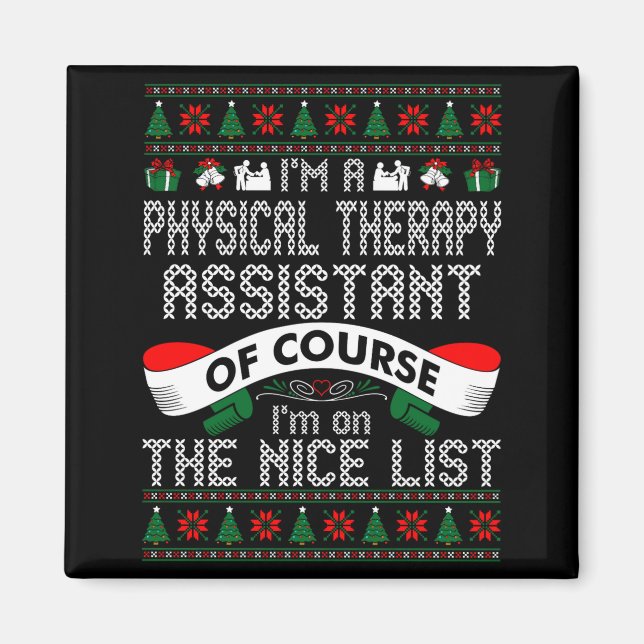 Physical Therapy Istant On Nice List Christmas  Magnet (Vorne)