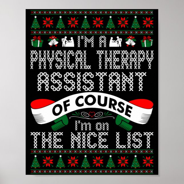 Physical Therapy Istant On Nice List Christmas  Poster (Vorne)