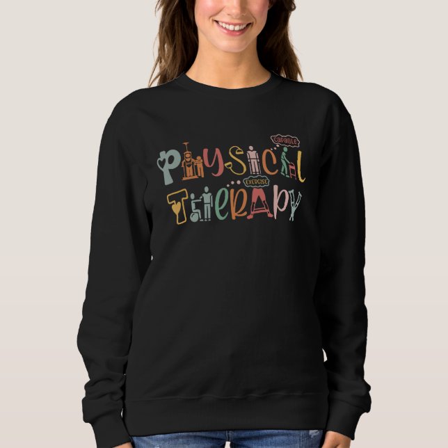 Physical Therapy  Physical Therapist PT Month Sweatshirt (Vorderseite)