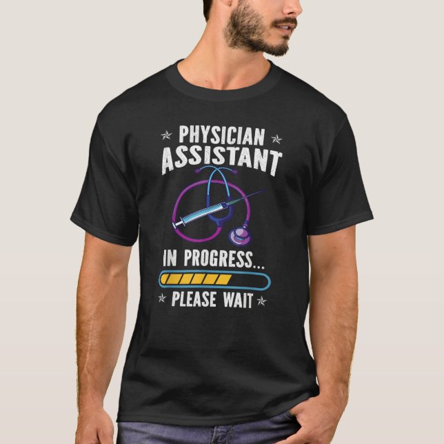 Physician Assistant In Progress PA Students T-Shirt (Vorderseite)