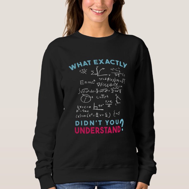 Physics Math Formula Joke Sweatshirt (Vorderseite)