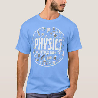 Physics Stuff Science T-Shirt