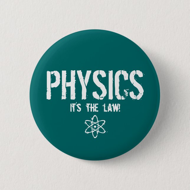 Physik - es ist das Gesetz! Button (Vorderseite)