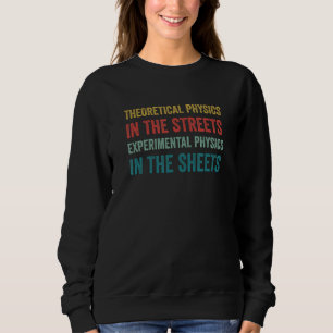Physik Funny Physicist Pun Science Sweatshirt