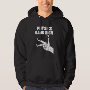 Physik-Gang-Schild Hoodie