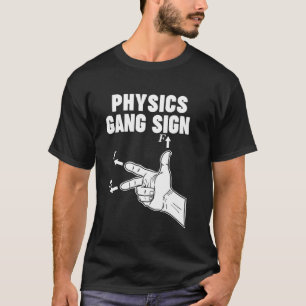 Physik-Gang-Schild T-Shirt