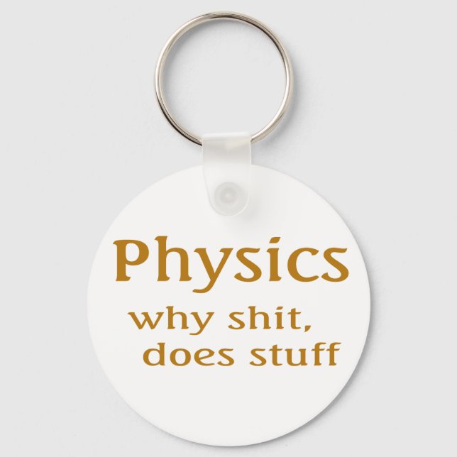 Physik Humor Schlüsselanhänger (Vorderseite)