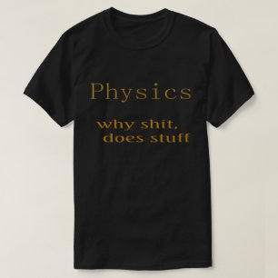 Physik Humor T-Shirt