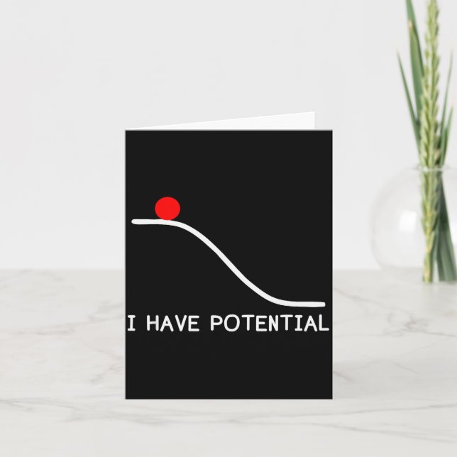 Physik Ich habe Tential Energie Lustig  Karte (Vorderseite)