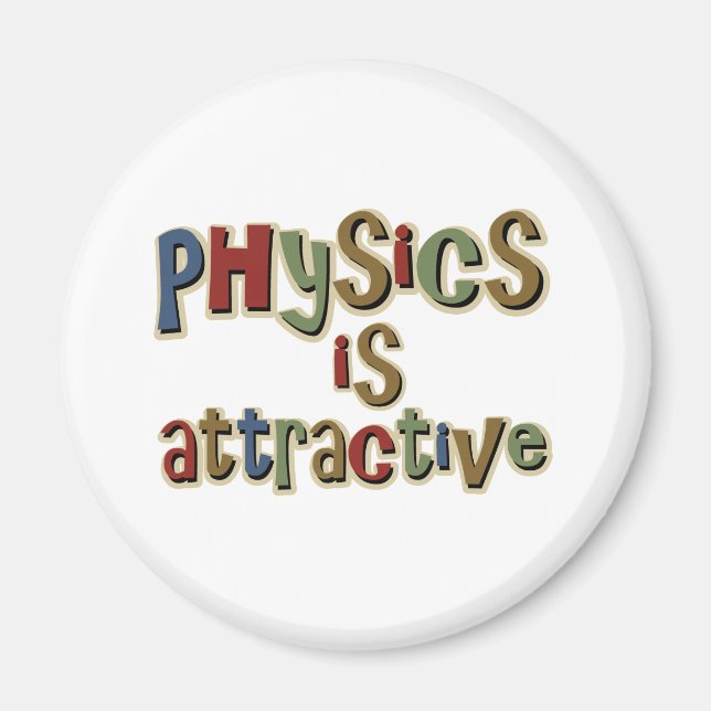 Physik ist ein attraktiver Funny Pun Magnet (Vorne)