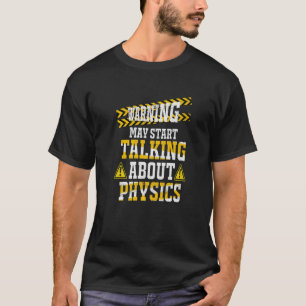 Physik Physik Physik T-Shirt
