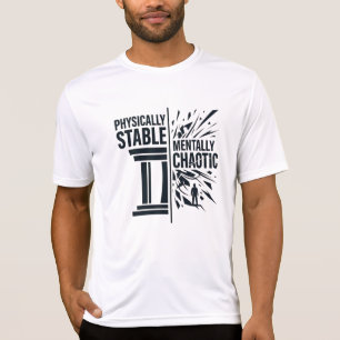 Physikalisch Stabile Mental Chaotische Dualitätsde T-Shirt
