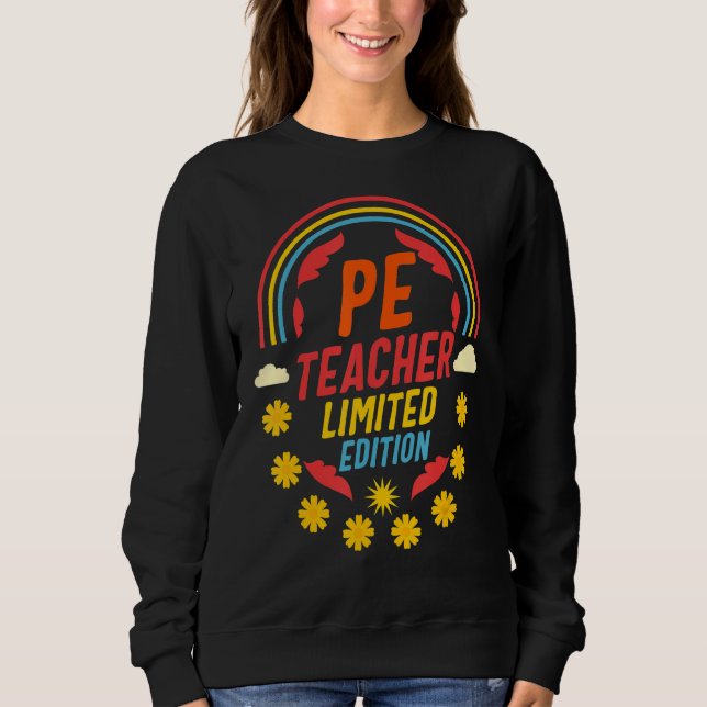 Physikalische Bildung Lehrer P.E Limit Edition Gym Sweatshirt (Vorderseite)