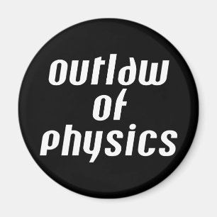 Physikalische Gesetzlosigkeit - Weißer Text Magnet