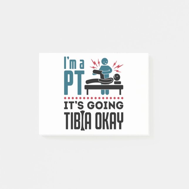 Physikalische Therapie ich bin ein PT Es wird Tibi Post-it Klebezettel (Vorderseite)