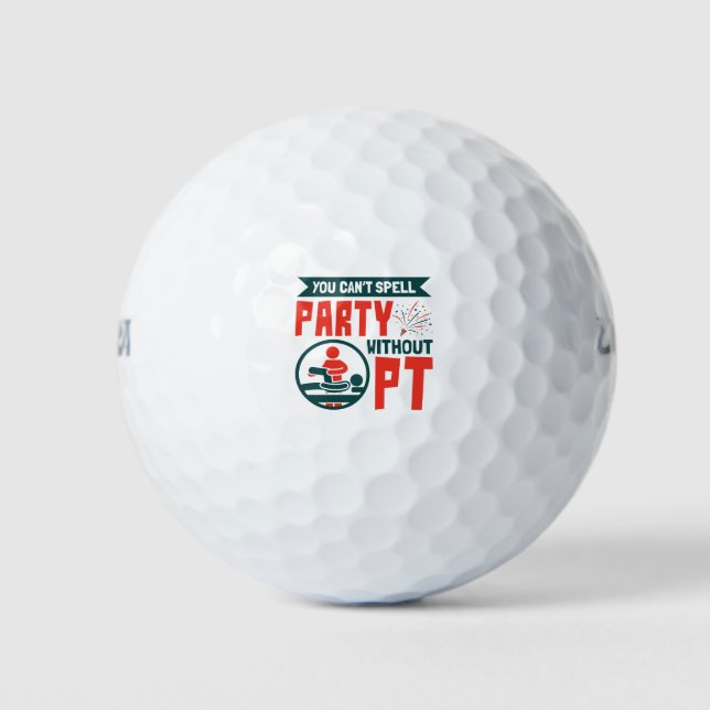 Physikalische Therapie ohne PT kann man Party nich Golfball (Vorderseite)