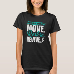 Physikalische Therapie Verschieben Wiederherstellu T-Shirt