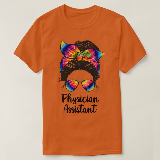 Physiker Assistant Messy Bun Leben Ärztliche Assis T-Shirt (Design vorne)