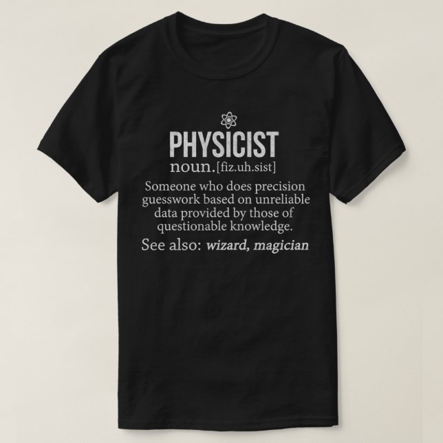 Physiker Funny Definition Physiker Gift Shirt (Design vorne)