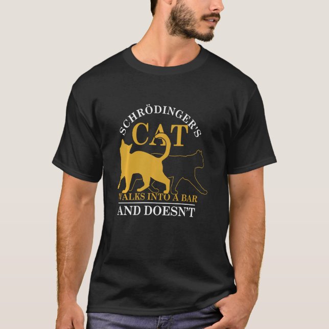 Physiker Spaß Funny Scientist Schroedingers Cat T-Shirt (Vorderseite)