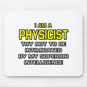 Physiker...Überlegene Intelligenz Mousepad