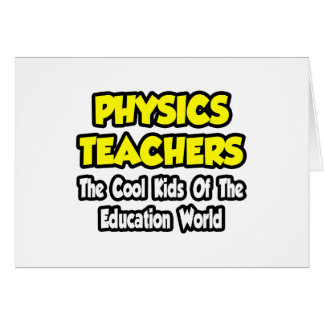 Physiklehrer... Coole Kinder der Edu World