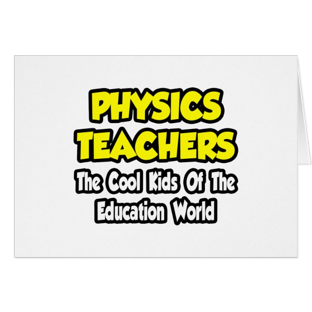Physiklehrer... Coole Kinder der Edu World (Vorderseite (Horizontal))