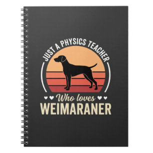 Physiklehrer Weimaraner-Hundefreund Notizblock