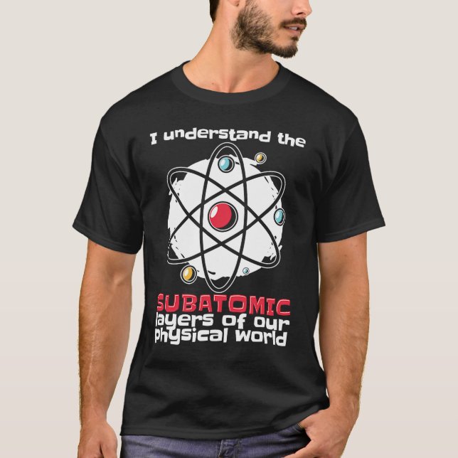 Physikwissenschaftler Quantenphysik T-Shirt (Vorderseite)