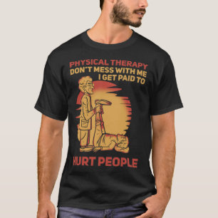 Physiotherapeut bekomme ich bezahlt T-Shirt