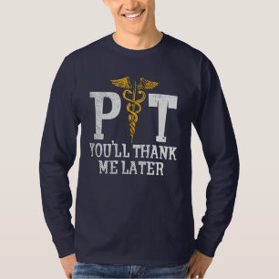 Physiotherapeut danke mir später T-Shirt