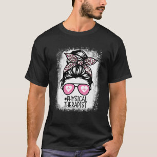 Physiotherapeut gebleicht Messy Haare Physikalisch T-Shirt