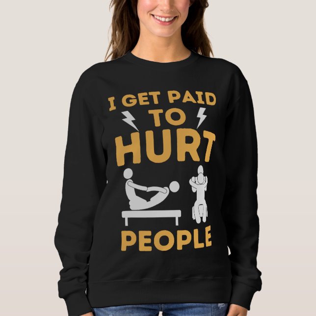 Physiotherapeut Humor-Therapie-Spruch-Assistent Sweatshirt (Vorderseite)