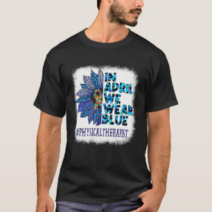 Physiotherapeut Im April tragen wir Blau Autismus T-Shirt