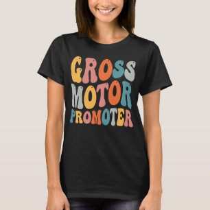 Physiotherapeut OT PT Bruttomotorträger T-Shirt