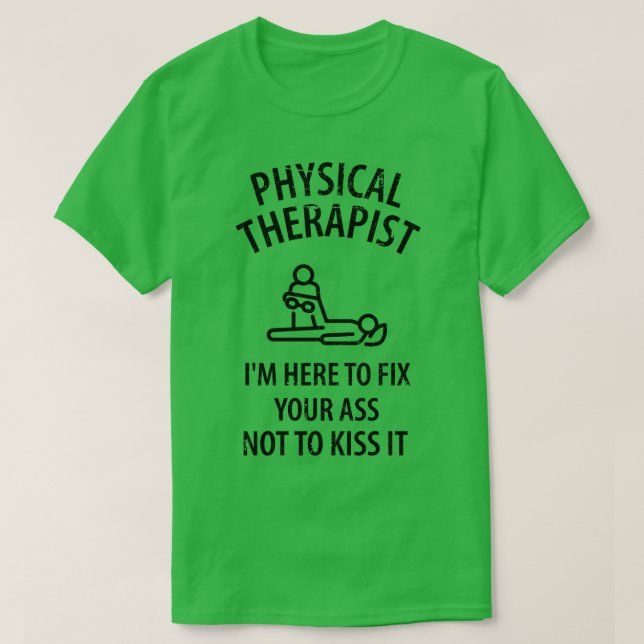 Physiotherapeut Physiotherapie-Geschenk Sprichwort T-Shirt (Design vorne)